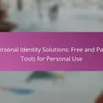 Personal Identity Solutions: Free and Paid Tools for Personal Use