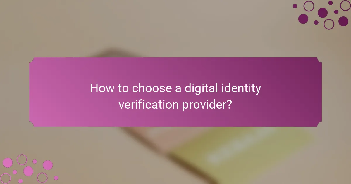 How to choose a digital identity verification provider?
