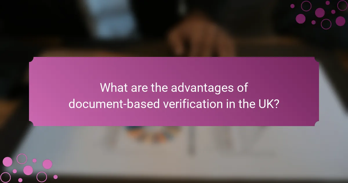 What are the advantages of document-based verification in the UK?