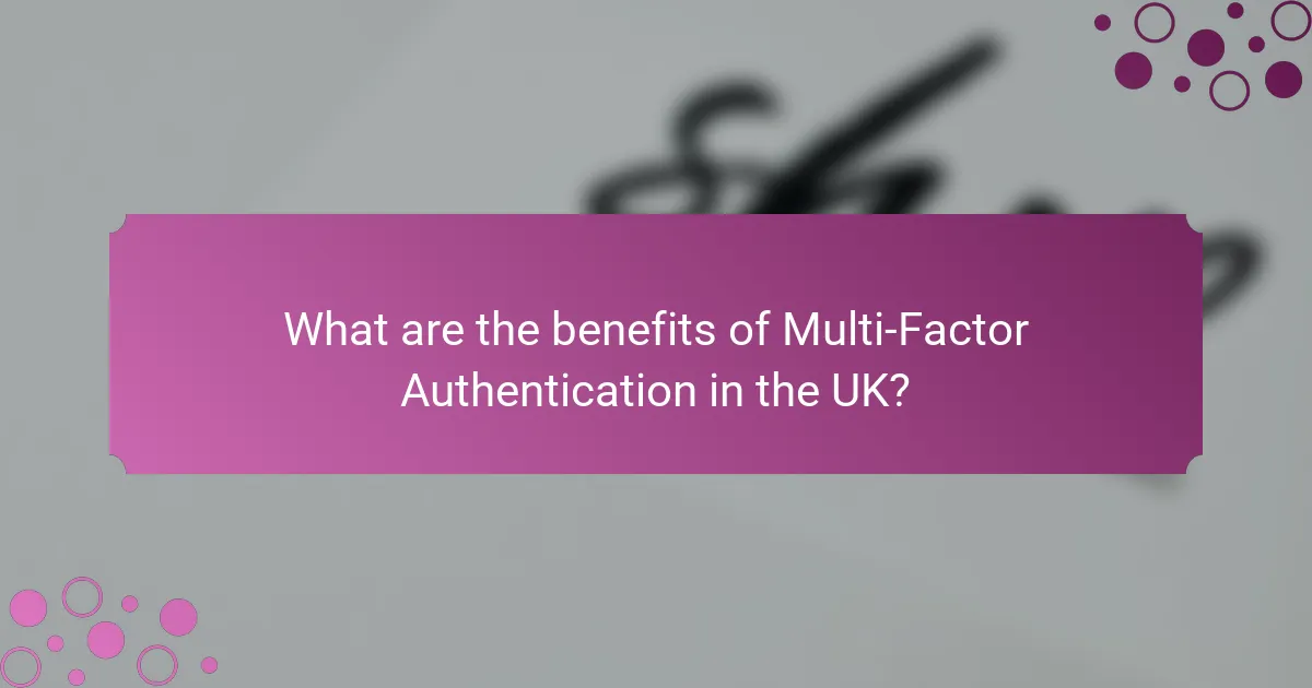 What are the benefits of Multi-Factor Authentication in the UK?